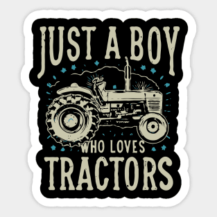 Just A Boy Who Loves Tractors. Kids Farm Lifestyle Sticker